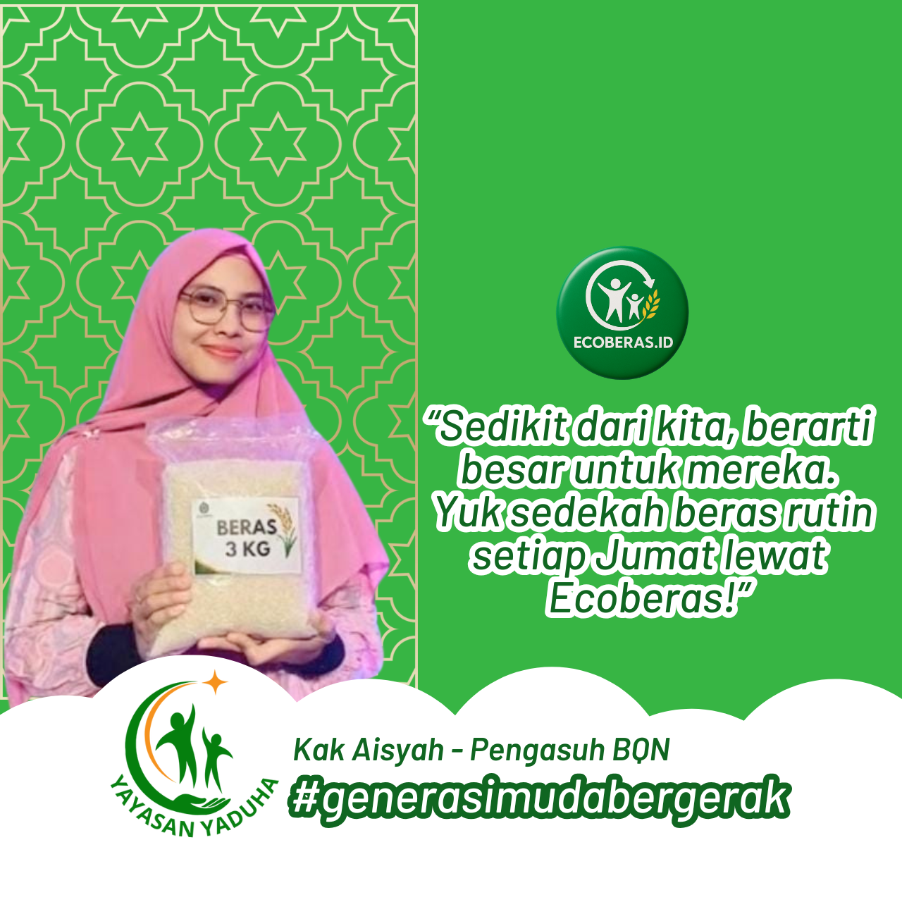 Foto Sedikit dari kita, berarti besar untuk mereka. Yuk, sedekah beras rutin setiap Jumat lewat Ecoberas!!!